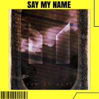 SAY MY NAME