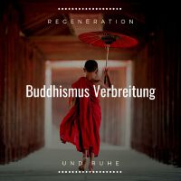 Buddhismus Verbreitung: Regeneration und Ruhe, Lieder zur Achtsamkeit Meditation