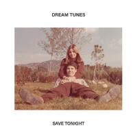 Save Tonight專輯_Dream TunesSave Tonight最新專輯