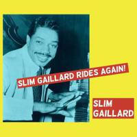 Slim Gaillard Rides Again!