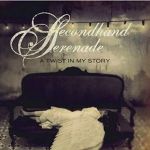 A Twist In My Story專輯_Secondhand SerenadeA Twist In My Story最新專輯