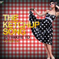 The Ketchup Song (Hey Hah) [A Tribute to Las Ketch專輯_Ameritz Tribute StanThe Ketchup Song (Hey Hah) [A Tribute to Las Ketch最新專輯