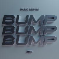 Bump Bump Bump (Bom Bom)專輯_Wax MotifBump Bump Bump (Bom Bom)最新專輯