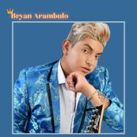 Bryan Arambulo歌曲歌詞大全_Bryan Arambulo最新歌曲歌詞