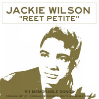 Reet Petite: 91 Memorable Songs專輯_Jackie WilsonReet Petite: 91 Memorable Songs最新專輯