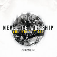 New Life Worship歌曲歌詞大全_New Life Worship最新歌曲歌詞