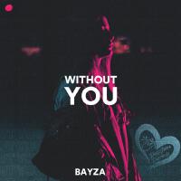 Without You專輯_BayzaWithout You最新專輯