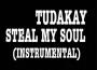 Steal My Soul專輯_TudakaySteal My Soul最新專輯