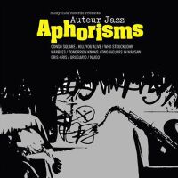 Aphorisms專輯_Auteur JazzAphorisms最新專輯