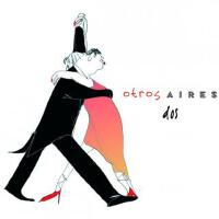 Otros Aires歌曲歌詞大全_Otros Aires最新歌曲歌詞