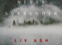 Never Surrender專輯_Liv AshNever Surrender最新專輯