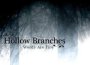 Hollow Branches