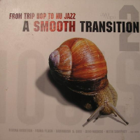 A Smooth Transition 2: from Trip Hop to Nu Jazz專輯_Wax PoeticA Smooth Transition 2: from Trip Hop to Nu Jazz最新專輯