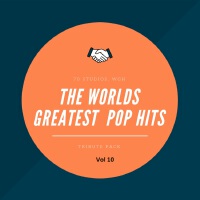 The World』s Greatest Pop Hits Tribute Pack Vol 10專輯_WGHThe World』s Greatest Pop Hits Tribute Pack Vol 10最新專輯