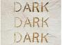 Dark Dark Dark歌曲歌詞大全_Dark Dark Dark最新歌曲歌詞