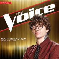 Wasted Love (The Voice Performance)專輯_Matt McAndrewWasted Love (The Voice Performance)最新專輯