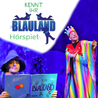 Kennt Ihr Blauland - Hörspiel專輯_Christian MehringKennt Ihr Blauland - Hörspiel最新專輯