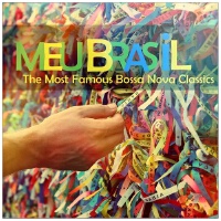 Meu Brasil (The Most Famous Bossa Nova Classics