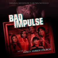 Bad Impulse: Original Motion Picture Soundtrack專輯_Holly Amber ChurchBad Impulse: Original Motion Picture Soundtrack最新專輯