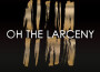 Oh The Larceny歌曲歌詞大全_Oh The Larceny最新歌曲歌詞