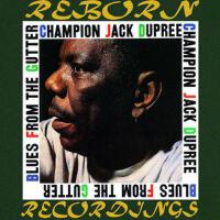 Blues from the Gutter (HD Remastered)專輯_Champion Jack DupreeBlues from the Gutter (HD Remastered)最新專輯