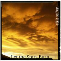 Let the Stars Burn (feat. Jacob Cotner & Renae Dobbs) [Explicit]專輯_Exit Se7enLet the Stars Burn (feat. Jacob Cotner & Renae Dobbs) [Explicit]最新專輯