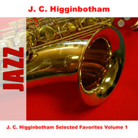 J. C. Higginbotham Selected Favorites, Vol. 1