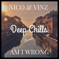 Am I Wrong (Deep Chills Remix)專輯_Nico & VinzAm I Wrong (Deep Chills Remix)最新專輯