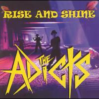 Rise and Shine專輯_The AdictsRise and Shine最新專輯