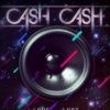 cash cash歌曲歌詞大全_cash cash最新歌曲歌詞