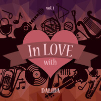 In Love with Dalida, Vol. 1專輯_DalidaIn Love with Dalida, Vol. 1最新專輯