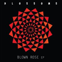 Blown Rose專輯_BlossomsBlown Rose最新專輯