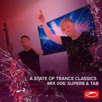 A State Of Trance Classics - Mix 006: Super8 & Tab