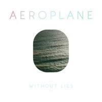 Without Lies專輯_AeroplaneWithout Lies最新專輯