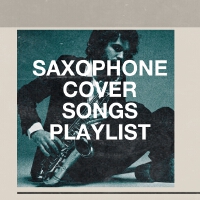 Saxophone cover songs playlist專輯_Pietro LacirignolaSaxophone cover songs playlist最新專輯