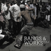 Bangs & Works Vol. 2 (The Best Of Chicago Footwork)專輯_TraxmanBangs & Works Vol. 2 (The Best Of Chicago Footwork)最新專輯