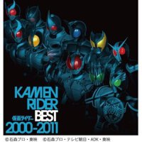 KAMEN RIDER BEST 2000-2011 (假面騎士精選集 2000-2011)