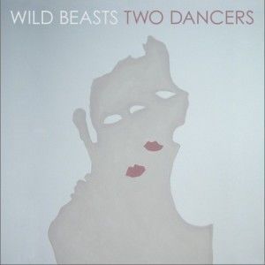 Two Dancers專輯_Wild BeastsTwo Dancers最新專輯