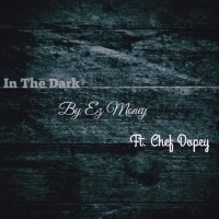 In the Dark (feat. Chef Dopey) [Explicit]