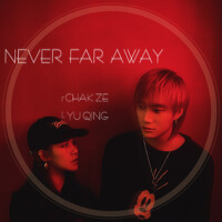 Never Far Away專輯_Chakchak澤澤Never Far Away最新專輯