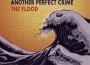 The Flood專輯_Another Perfect CrimThe Flood最新專輯