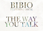 The Way You Talk專輯_BibioThe Way You Talk最新專輯