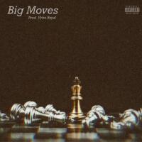 Big Moves. (Explicit)