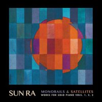 Monorails and Satellites Vols. 1, 2 and 3專輯_Sun RaMonorails and Satellites Vols. 1, 2 and 3最新專輯