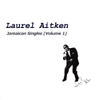 Jamaican Singles, Vol. 1專輯_Laurel AitkenJamaican Singles, Vol. 1最新專輯