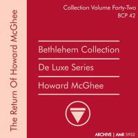 Deluxe Series Volume 42 (Bethlehem Collection): The Return專輯_Howard McGheeDeluxe Series Volume 42 (Bethlehem Collection): The Return最新專輯