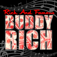 Rich and Famous專輯_Buddy RichRich and Famous最新專輯