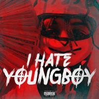 I Hate YoungBoy專輯_Youngboy Never BrokeI Hate YoungBoy最新專輯