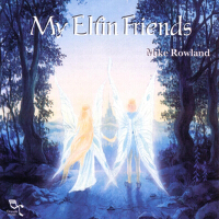 My Elfin Friends專輯_Mike RowlandMy Elfin Friends最新專輯