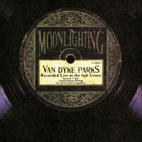 Moonlighting-Live At The Ash Grove專輯_Van Dyke ParksMoonlighting-Live At The Ash Grove最新專輯